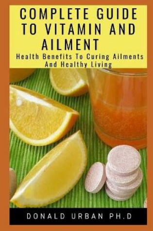 Cover of Complete Guide to Vitamin and Ailment