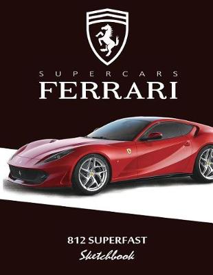 Cover of Supercars Ferrari 812 Superfast Sketchbook