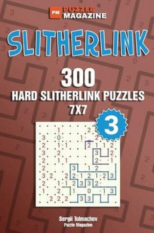Cover of Slitherlink - 300 Hard Puzzles 7x7 (Volume 3)