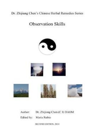 Cover of Observation Skill - Dr. Zhijiang Chen's Chinese Herbal Remedies Series