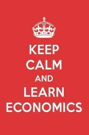 Cover of Keep Calm and Learn Economics