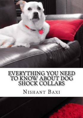 Book cover for Everything You Need to Know about Dog Shock Collars
