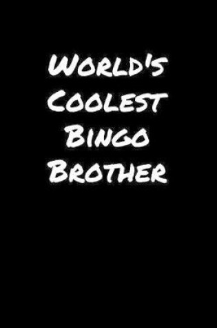 Cover of World's Coolest Bingo Brother