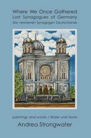 Cover of Where We Once Gathered, Lost Synagogues of Germany