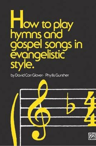 Cover of How to Play Hymns &Gospel Songs Evangelistic Style