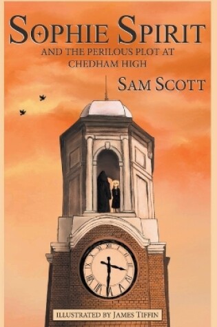 Cover of Sophie Spirit and the Perilous Plot at Chedham High