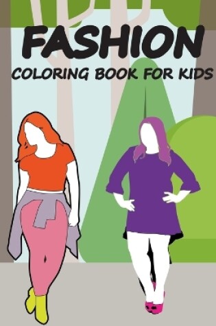 Cover of Fashion Coloring Book For Kids