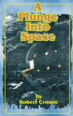 Book cover for A Plunge Into Space