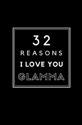 Book cover for 32 Reasons I Love You Glamma