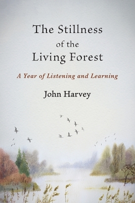 Book cover for The Stillness of the Living Forest