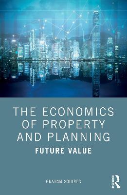 Book cover for The Economics of Property and Planning