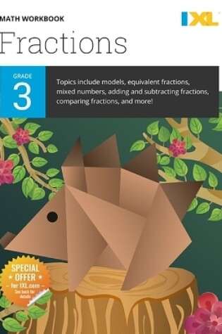 Cover of IXL Math Workbook: Grade 3 Fractions