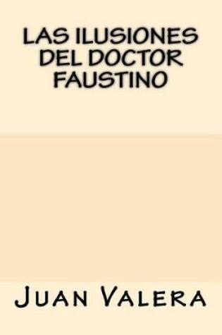 Cover of Las Ilusiones del Doctor Faustino