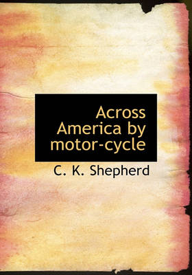 Book cover for Across America by Motor-Cycle