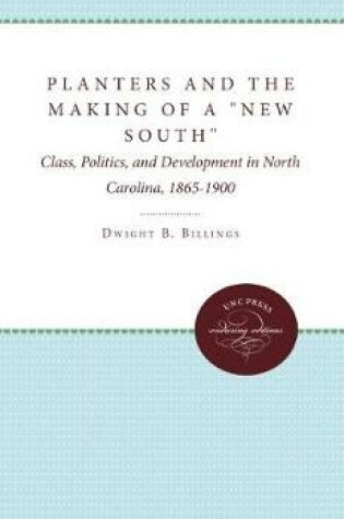 Cover of Planters and the Making of a "New South