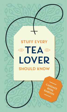 Cover of Stuff Every Tea Lover Should Know