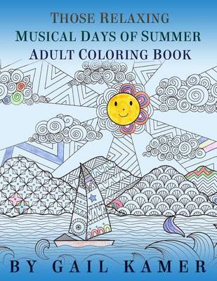 Book cover for Those Relaxing Musical Days of Summer Adult Coloring Book