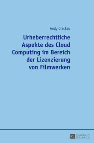 Cover of Urheberrechtliche Aspekte Des Cloud Computing Im Bereich Der Lizenzierung Von Filmwerken