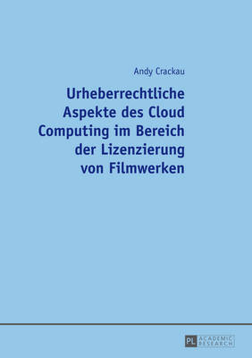 Cover of Urheberrechtliche Aspekte Des Cloud Computing Im Bereich Der Lizenzierung Von Filmwerken