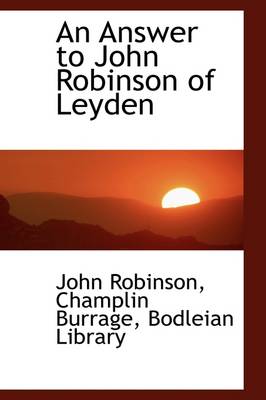 Book cover for An Answer to John Robinson of Leyden