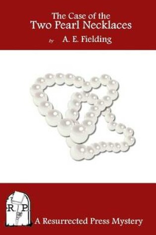 Cover of The Case of the Two Pearl Necklaces