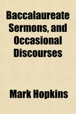 Cover of Baccalaureate Sermons, and Occasional Discourses