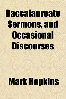 Book cover for Baccalaureate Sermons, and Occasional Discourses