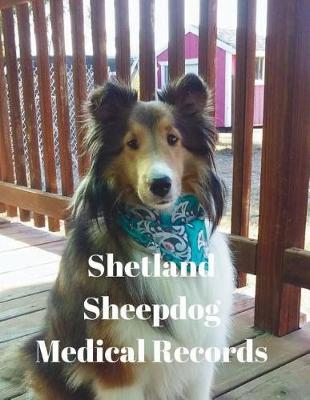 Book cover for Shetland Sheepdog Medical Records