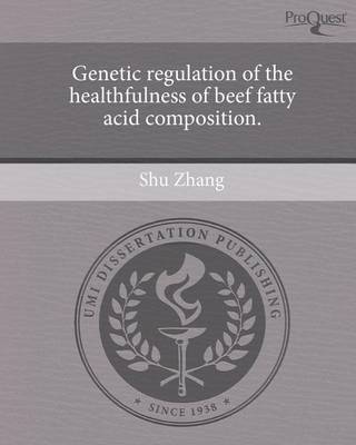 Book cover for Genetic Regulation of the Healthfulness of Beef Fatty Acid Composition