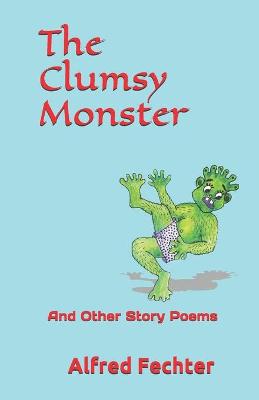 Cover of The Clumsy Monster