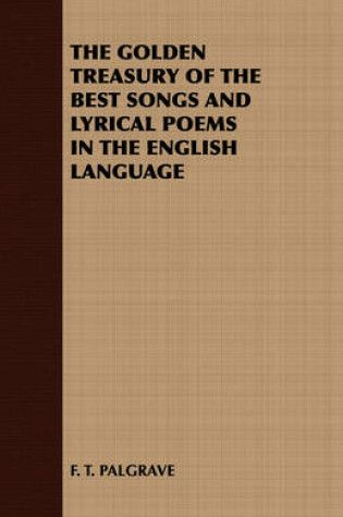 Cover of THE Golden Treasury of the Best Songs and Lyrical Poems in the English Language