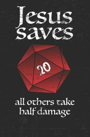 Cover of Jesus saves all others take half damage