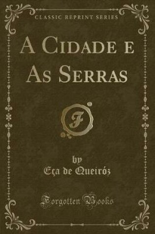 Cover of A Cidade E as Serras (Classic Reprint)