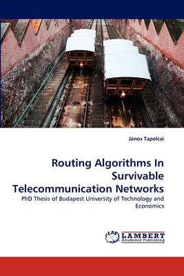 Book cover for Routing Algorithms in Survivable Telecommunication Networks