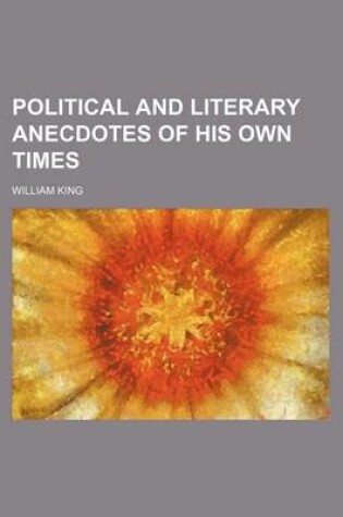 Cover of Political and Literary Anecdotes of His Own Times