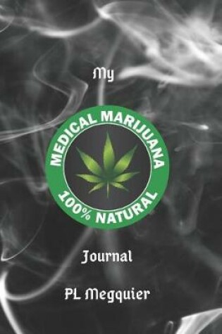 Cover of My Medical Marijuana Journal