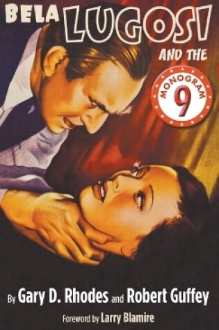 Cover of Bela Lugosi and the Monogram Nine (hardback)