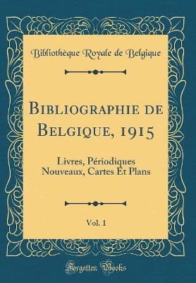 Book cover for Bibliographie de Belgique, 1915, Vol. 1