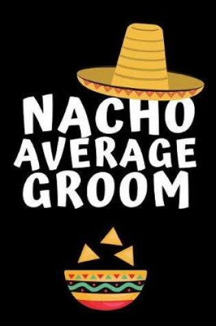 Cover of Nacho Average Groom