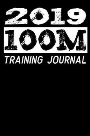 Cover of 2019 - 100m Training Journal