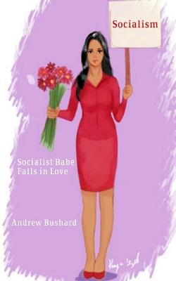 Book cover for Socialist Babe Falls in Love
