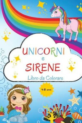 Cover of Unicorni e Sirene Libro da Colorare
