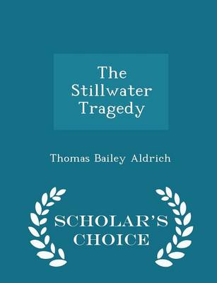 Book cover for The Stillwater Tragedy - Scholar's Choice Edition