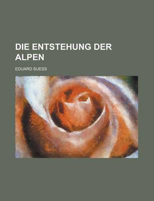 Book cover for Die Entstehung Der Alpen