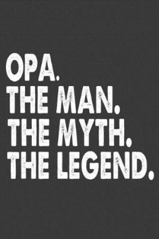 Cover of Opa the Man the Myth the Legend