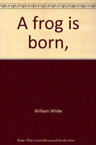 Cover of A Frog is Born,