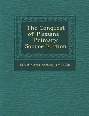 Book cover for The Conquest of Plassans - Primary Source Edition