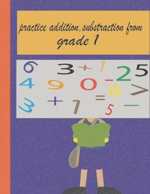 Book cover for practice addition, substraction from grade 1