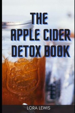 Cover of The Apple Cider Detox Book