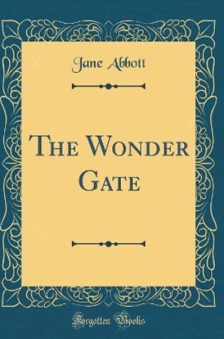 Cover of The Wonder Gate (Classic Reprint)